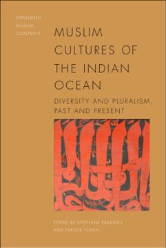 portada Muslim Cultures of the Indian Ocean: Diversity and Pluralism, Past and Present (Exploring Muslim Contexts) (en Inglés)