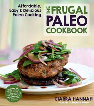 portada The Frugal Paleo Cookbook: Affordable, Easy & Delicious Paleo Cooking (en Inglés)