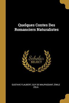 portada Quelques Contes Des Romanciers Naturalistes (en Francés)