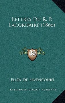 portada Lettres Du R. P. Lacordaire (1866) (en Francés)