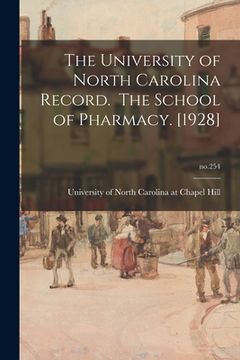 portada The University of North Carolina Record. The School of Pharmacy. [1928]; no.254 (en Inglés)