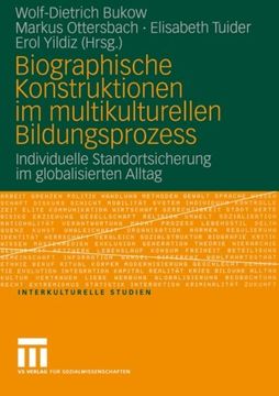 portada Biographische Konstruktionen im multikulturellen Bildungsprozess: Individuelle Standortsicherung im globalisierten Alltag (Interkulturelle Studien) (German Edition)