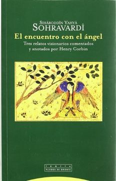 portada El Encuentro con el Angel: Tres Relatos Visionarios Comentados y Anotados por Herny Corbin