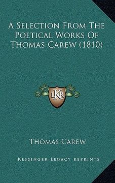 portada a selection from the poetical works of thomas carew (1810) (en Inglés)