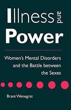 portada Illness and Power: Women's Mental Disorders and the Battle Between the Sexes (en Inglés)