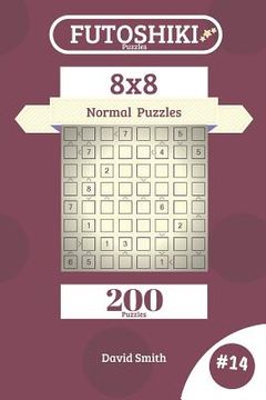 portada Futoshiki Puzzles - 200 Normal Puzzles 8x8 vol.14 (en Inglés)
