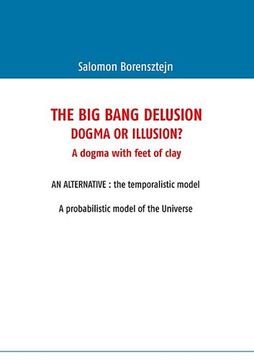 portada The Big Bang Delusion (French Edition)