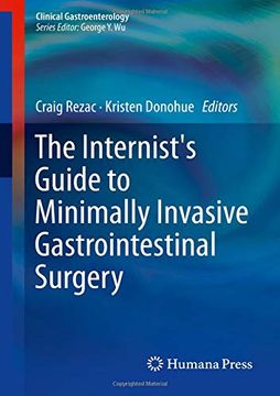 portada The Internist's Guide to Minimally Invasive Gastrointestinal Surgery (Clinical Gastroenterology) (en Inglés)