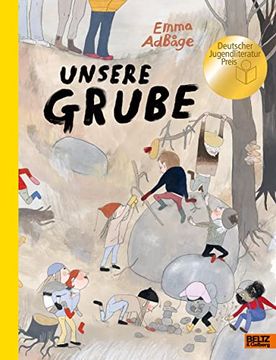 portada Unsere Grube: Vierfarbiges Bilderbuch. Ausgezeichnet mit dem Deutschen Jugendliteraturpreis 2022 (en Alemán)