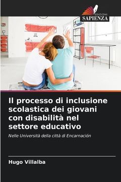 portada Il processo di inclusione scolastica dei giovani con disabilità nel settore educativo (en Italiano)