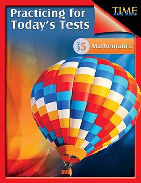 portada Time for Kids: Practicing for Today's Tests Mathematics Level 5 (en Inglés)
