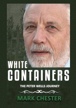 portada White Containers: The Peter Wells Story (en Inglés)