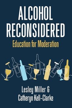 portada Alcohol Reconsidered: Education for Moderation (en Inglés)