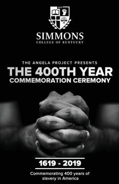 portada The Angela Project Presents the 400Th Year Commemoration Ceremony: 1619-2019: Commemorating 400 Years of Institutionalized Slavery in Colonized America (en Inglés)