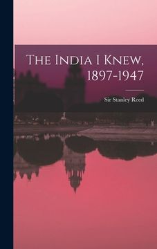 portada The India I Knew, 1897-1947