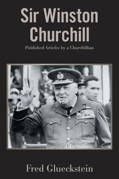 portada Sir Winston Churchill: Published Articles by a Churchillian (en Inglés)