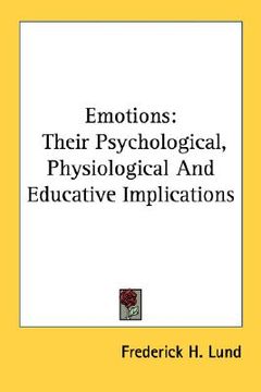 portada emotions: their psychological, physiological and educative implications (en Inglés)