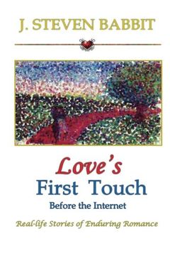 portada Love's First Touch - Before the Internet: Real-life Stories of Enduring Romance