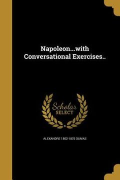 portada Napoleon...with Conversational Exercises.. (en Inglés)