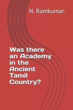 portada Was there an Academy in the Ancient Tamil Country? (en Inglés)