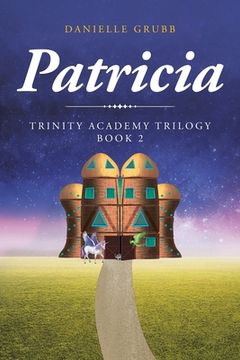 portada Patricia: Trinity Academy Trilogy Book 2 (en Inglés)
