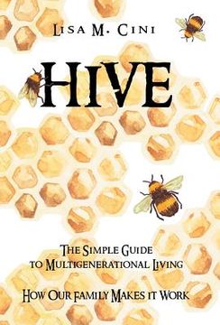 portada Hive: The Simple Guide to Multigenerational Living (in English)