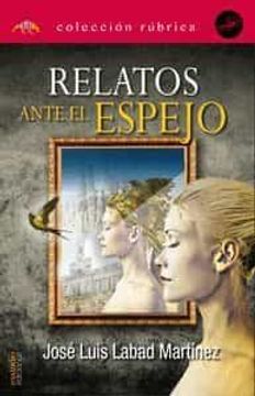 portada Relatos Ante el Espejo (Colección Rúbrica) (in Spanish)