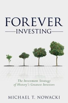portada Forever Investing: The Investment Strategy of History's Greatest Investors (en Inglés)