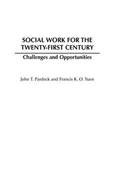 portada Social Work for the Twenty-First Century: Challenges and Opportunities (en Inglés)