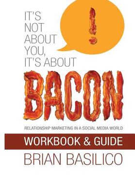 portada It's Not About You, It's About Bacon - Workbook & Guide (in English)