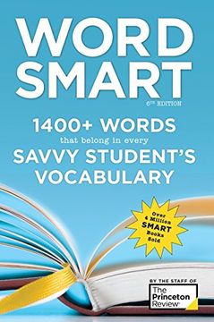 portada Word Smart, 6th Edition: 1400+ Words That Belong in Every Savvy Student's Vocabulary (Smart Guides) (en Inglés)