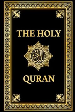 The Holy Quran in English, Noble Quran English Translation by Marmaduke Pickthall: Premium Paperback Black Edition, Koran in English (Annotated)