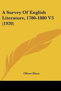 portada a survey of english literature, 1780-1880 v3 (1920) (en Inglés)