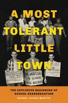 portada A Most Tolerant Little Town: A Forgotten Story of Desegregation in America (en Inglés)