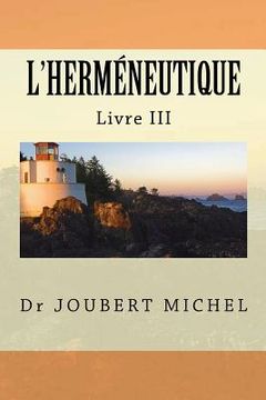 portada L'Hermeneutique: Source d'Interpretation Biblique (en Francés)