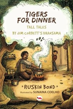 portada Tigers for Dinner: Tall Tales by Jim Corbett's Khansama