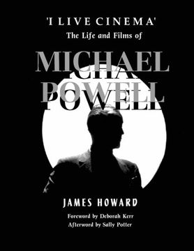 portada 'I Live Cinema' The Life and Films of Michael Powell (en Inglés)