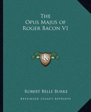 portada the opus majus of roger bacon v1 (en Inglés)