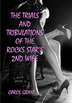 portada The Trials and Tribulations of the Rocks Stars 2nd Wife (in English)