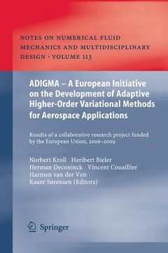 portada adigma a european initiative on the development of adaptive higher-order variational methods for aerospace applications: results of a collaborative re (en Inglés)