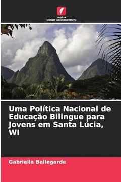 portada Uma Política Nacional de Educação Bilingue Para Jovens em Santa Lúcia, wi (in Portuguese)