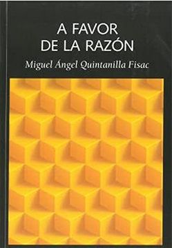 portada A Favor de la Razón: Ensayos de Filosofía Moral. Nueva Edición Ampliada: 34 (Las dos Culturas) (in Spanish)