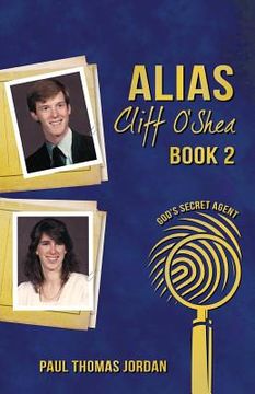 portada Alias Cliff O'Shea: God's Secret Agent Book 2 (in English)