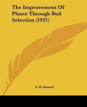 portada the improvement of plants through bud selection (1921) (in English)