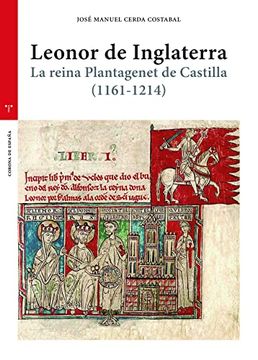 portada Leonor de Inglaterra: La Renia Plantagenet de Castilla (1161-1214) (Estudios Históricos la Olmeda)