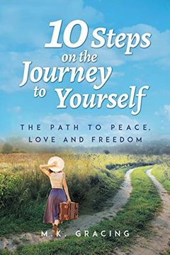 portada 10 Steps on the Journey to Yourself: The Path to Peace, Love and Freedom (en Inglés)
