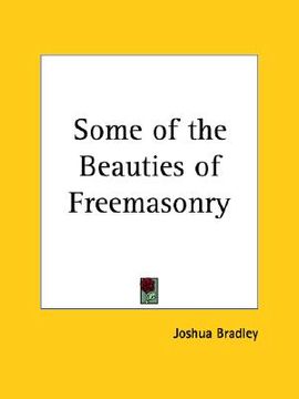 portada some of the beauties of freemasonry (en Inglés)