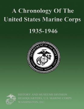 A Chronology Of The United States Marine Corps 1935-1946 (en Inglés)