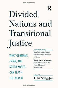 portada Divided Nations and Transitional Justice: What Germany, Japan and South Korea can Teach the World (en Inglés)