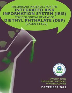 portada Preliminary Materials for the Integrated Risk Information System (IRIS) Toxicological Review of Diethyl Phthalate (DEP) (en Inglés)